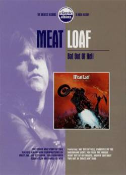Meat Loaf : Bat Out of Hell - Classic Albums